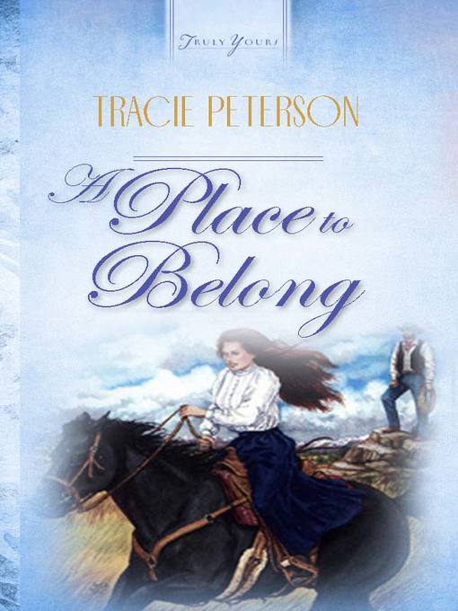 Title details for A Place to Belong by Tracie Peterson - Wait list